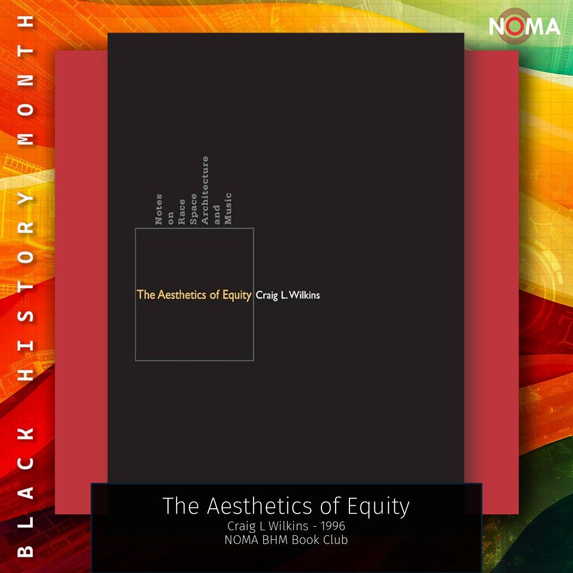 What's on your reading list this month? Check out The Aesthetics of Equity by Craig L. Wilkins. It includes his observations on race, space, #architecture, and #music. 

#BHM #BlackHistoryMonth #SpatialJustice #Architecture #Excellence #NOMAeverywhere #NOMA #NOMAS