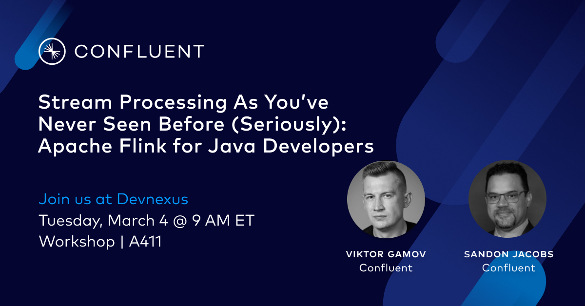 Confluent (@confluentinc) on Twitter photo Traditional tools struggling to keep up with your real-time data streams? Apache Flink can help.
Join <a href="/gAmUssA/">Viktor Gamov 🌟</a> and <a href="/SandonJacobs/">Sandon Jacobs</a> at <a href="/devnexus/">Devnexus</a> as they break down how the DataStream API, Table API, and SQL features make stream processing faster, queries simpler, and state Traditional tools struggling to keep up with your real-time data streams? Apache Flink can help.
Join <a href="/gAmUssA/">Viktor Gamov 🌟</a> and <a href="/SandonJacobs/">Sandon Jacobs</a> at <a href="/devnexus/">Devnexus</a> as they break down how the DataStream API, Table API, and SQL features make stream processing faster, queries simpler, and state