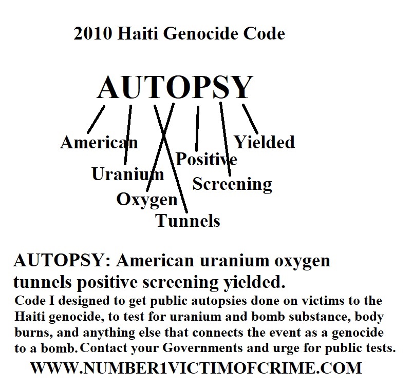 The final code of the evening is " Autopsy " please contact your Governments and ask for " PUBLIC AUTOPSIES " of the victims to the 2010 Haiti genocide. The autopsies should take place at different places of the country, and be done to as many people as possible. https://t.co/rOSiZxYi5i