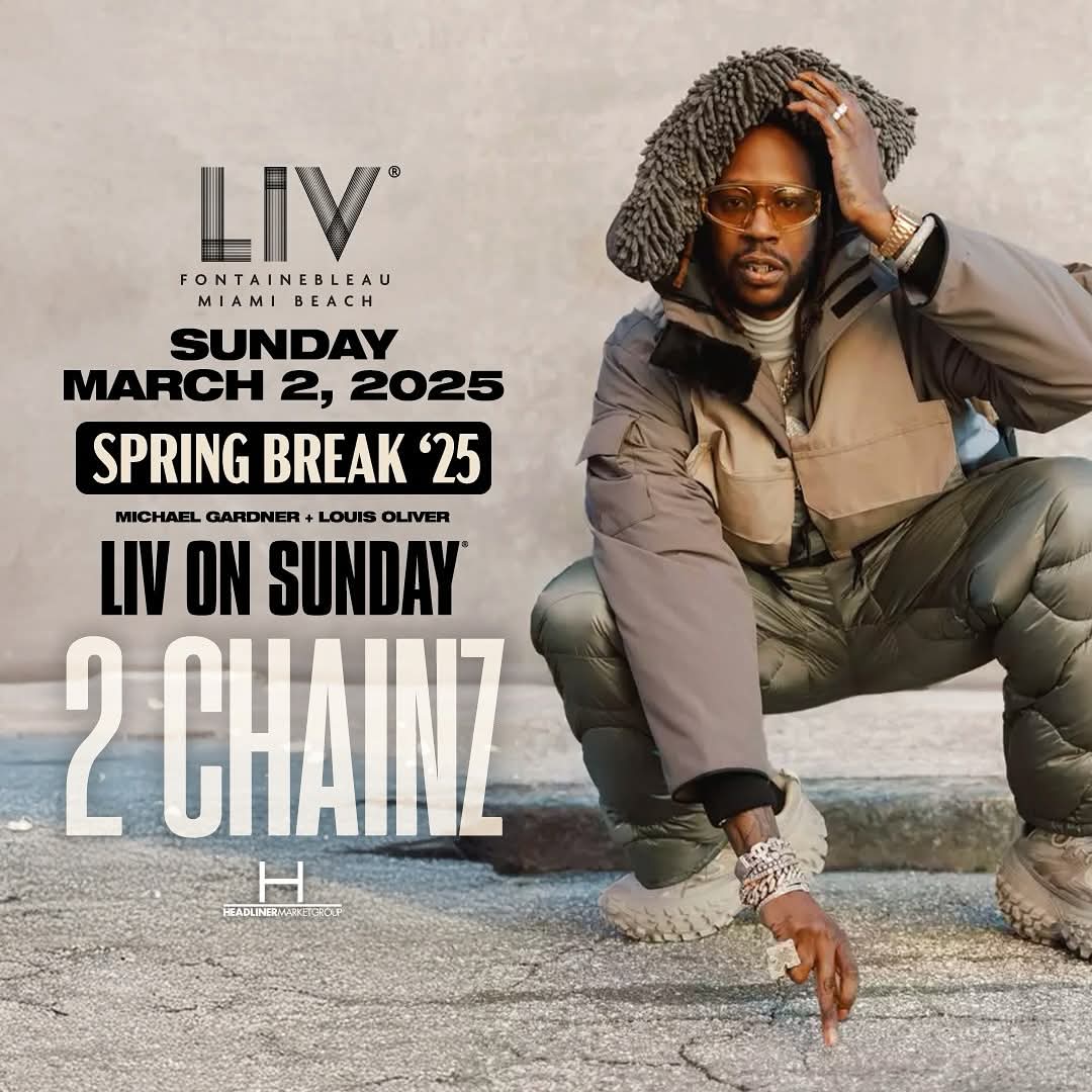 🚨SPECIAL PARTY ALERT!!!🚨
Miami, Florida
Sunday March 2, 2025
Spring Break Edition
Hosted by <a href="/2chainz/">Tity Boi (2 Chainz)</a>
at #LIVonSunday
via #Headliner #HMG #LO #TRU

PRESALE TICKETS AVAILABLE:
livnightclub.com