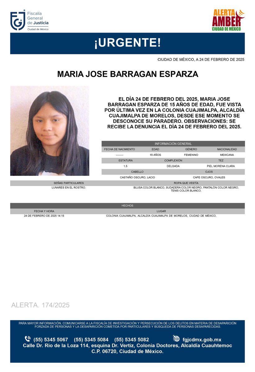 Se activa #AlertaAmber para localizar a una menor de 15 años de edad, de nombre María Jose Barragán Esparza, quien fue vista por última vez el día 24 de febrero de 2025, en la colonia Cuajimalpa, alcaldía Cuajimalpa de Morelos