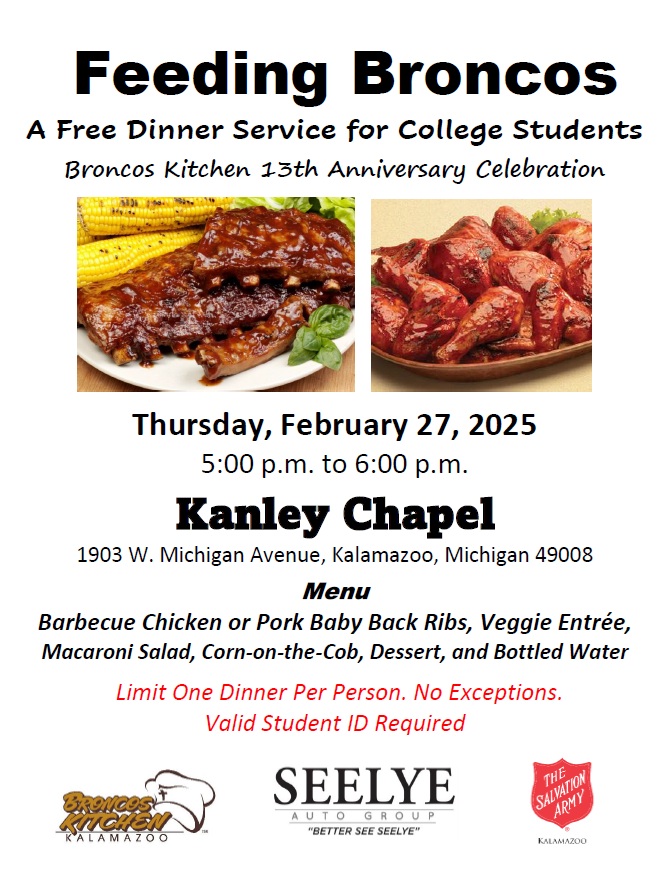 Feeding Broncos serves a free barbecue chicken and rib dinner from 5 to 6 p.m. on Thursday, February 17th, at Kanley Chapel. Open to enrolled WMU students with a valid university ID. Spouses and children are welcome to attend. RT