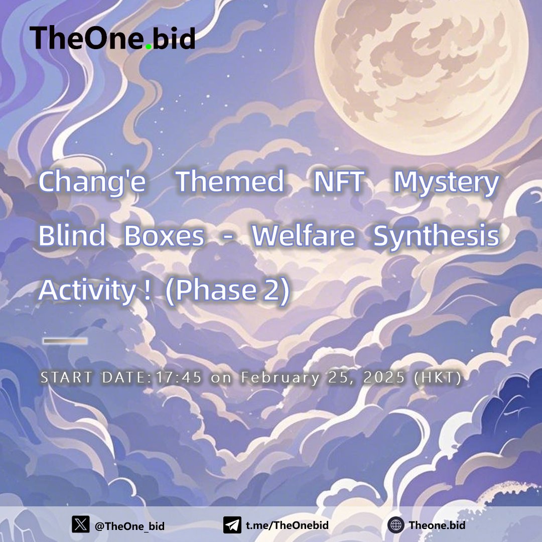 TheOne_bid's tweet photo. Welfare Synthesis Activity Again! (Phase 2)

✨Users who purchase Chang'e Themed NFT Blind Boxes and obtain【Fortune Descends】 or 【Eternal Abundance Flow】NFTs can participate in this Welfare Synthesis Activity! 
🪩Join now：https://t.co/kDQCRWZj1U https://t.co/5rQuKH2IG7