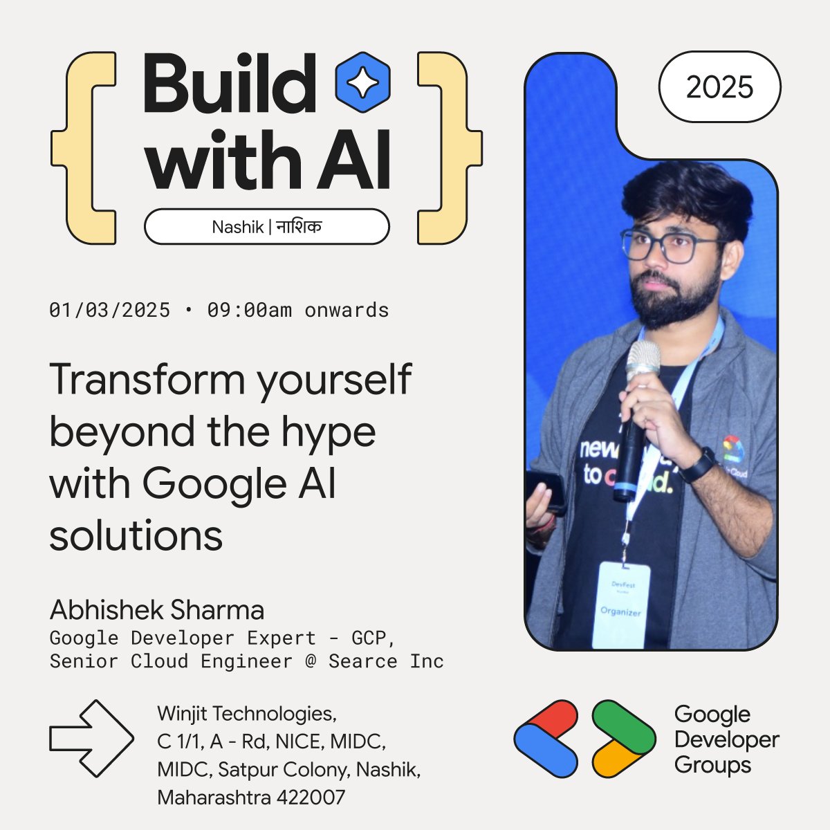 We're thrilled to welcome Abhishek Sharma to our 'Build with AI' event! They'll be sharing their expertise on 'Transform yourself beyond the hype with Google AI solutions'.

📅 01st March 2025
📍Winjit Technologies, Nashik
#buildwithAI #Google #Gemini #AI