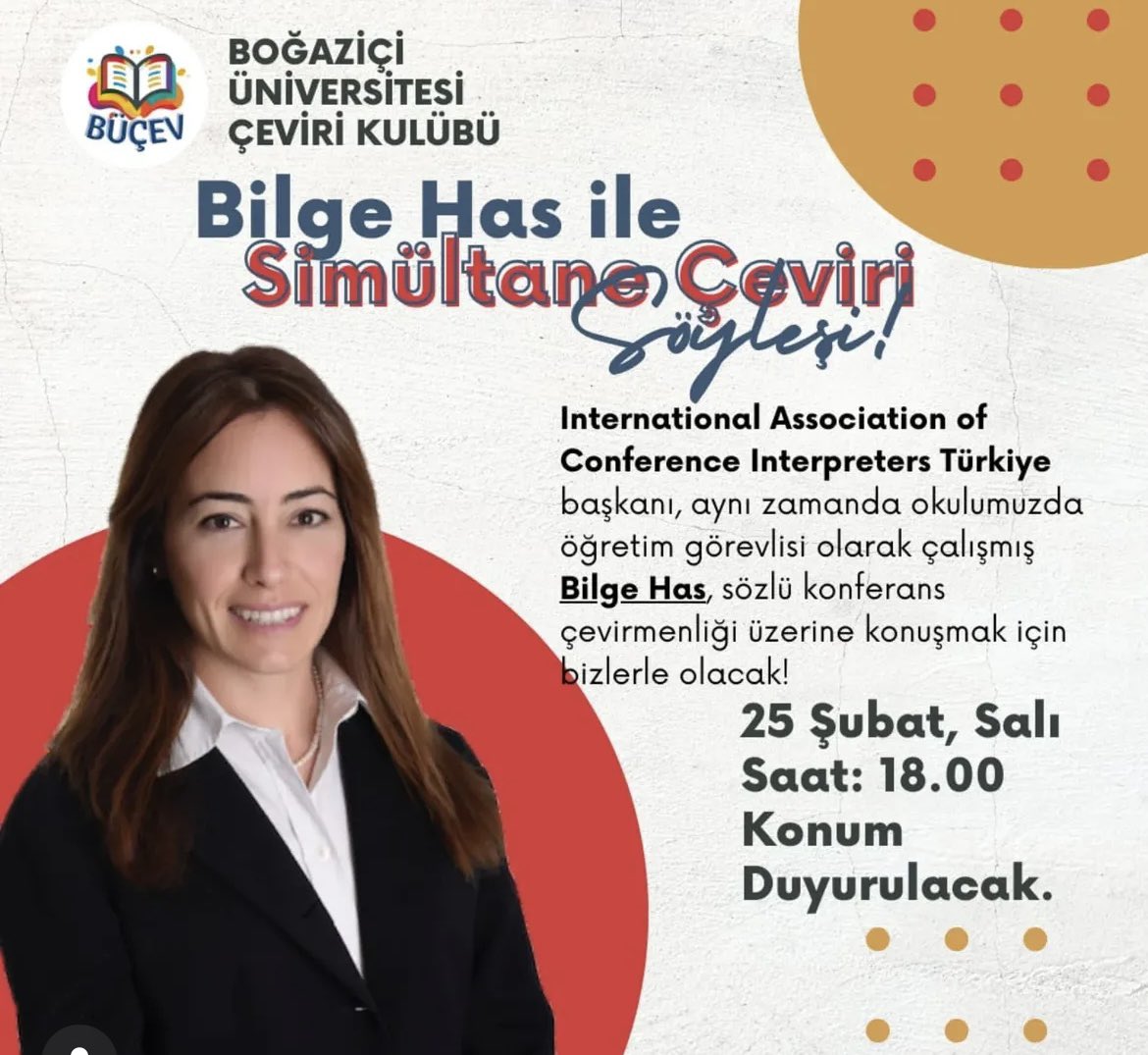 AIIC Türkiye Bölgesi Temsilcimiz Bilge Has, bugün Boğaziçi Üniversitesi Çeviri Kulübünün misafiri olacak…