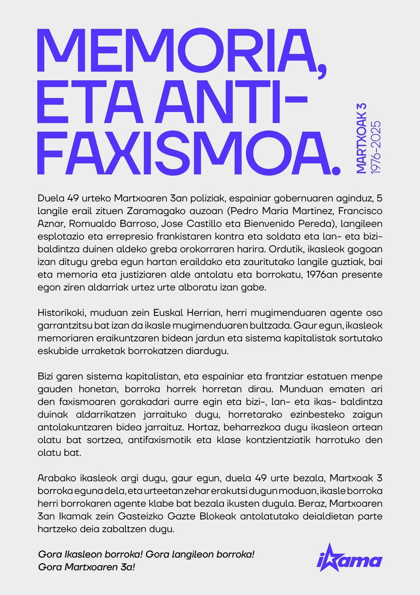 Ikasleok memoria eta antifaxismoa.🌹

Duela 49 urteko M3an poliziak, espainiar gobernuaren aginduz, bost langile erail zituen Zaramagako auzoan.
Gaur egun, ikasleok memoriaren eraikuntzaren jardun eta sistema kapitalistak sortutako eskubide urraketak borrokatzen dihardugu.