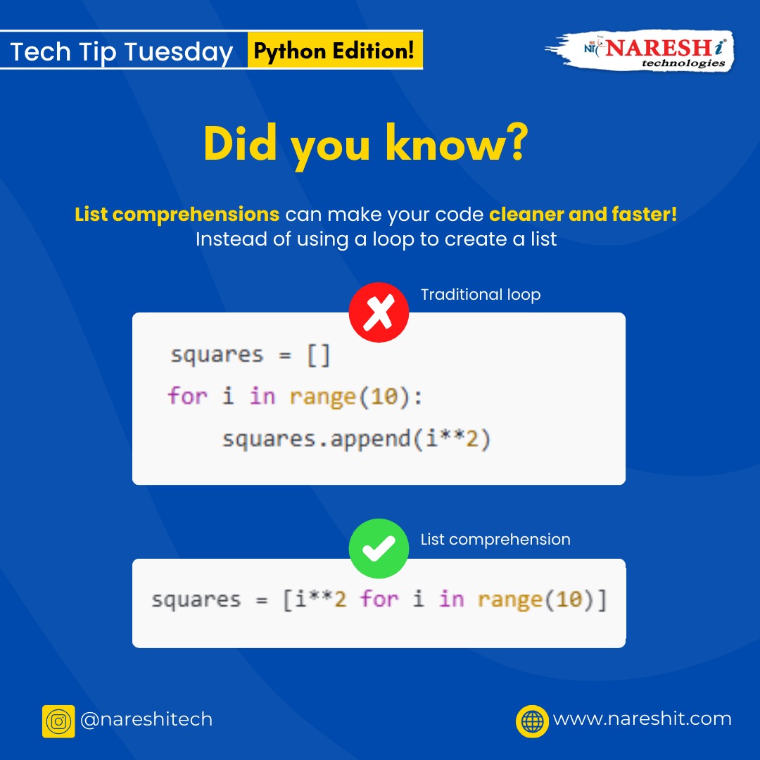 nareshitech's tweet image. 🚀 Tech Tip Tuesday – Python Edition! 🐍💡

Did you know? List comprehensions can make your code cleaner, faster, and more Pythonic! 🏆 Instead of using a traditional loop to create a list, you can simplify it using a one-liner comprehension.

#PythonTips #PythonCoding #TechTips