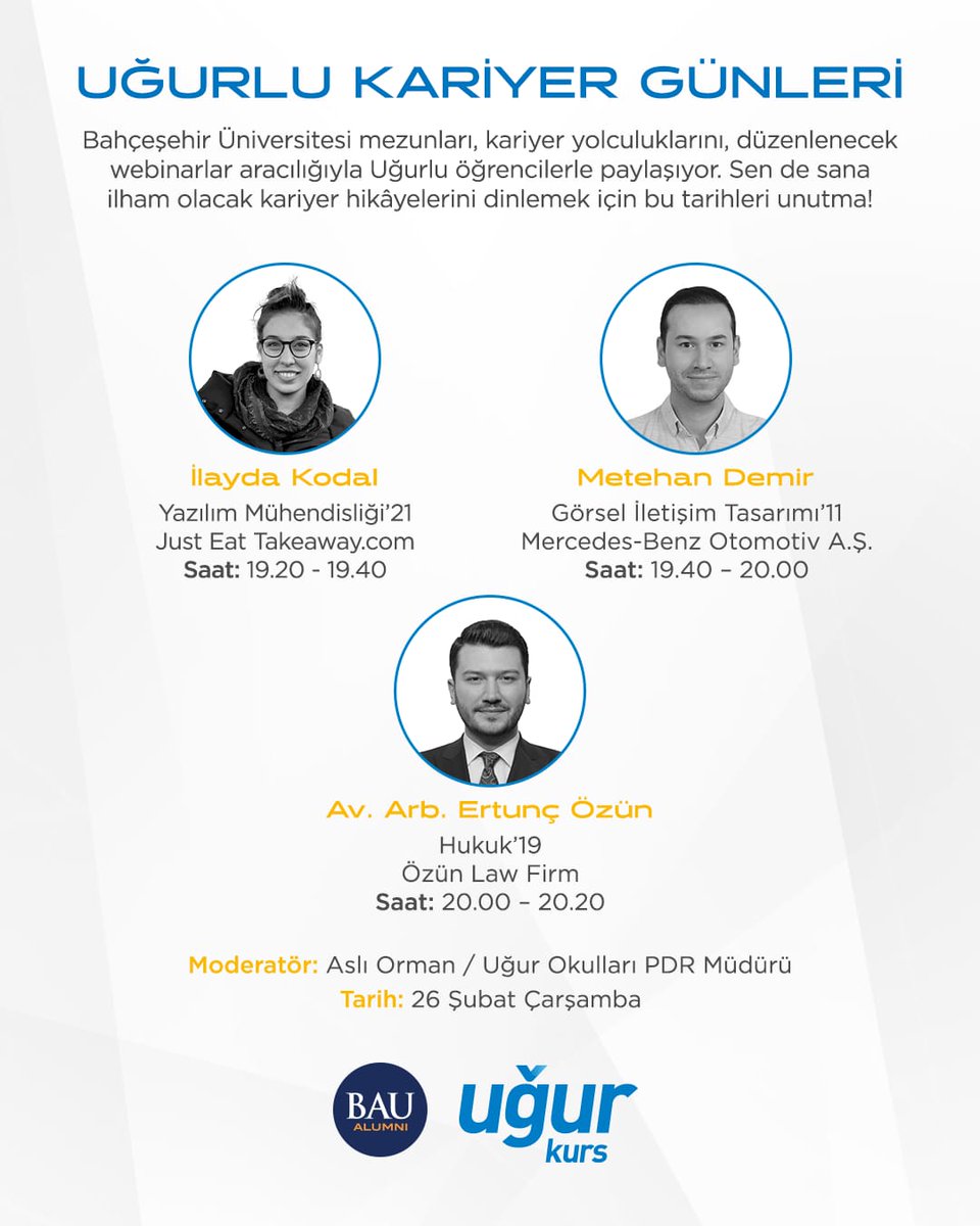 Uğurlu Kariyer Günleri başlıyor! 🚀
Bahçeşehir Üniversitesi mezunları, kariyer yolculuklarını ve deneyimlerini Uğurlu öğrencilerle paylaşıyor.🎓
Farklı alanlardan ilham veren hikayeleri dinlemek için 26 Şubat Çarşamba günü webinar'lara katıl,
kariyerine yön vermek için bu fırsatı