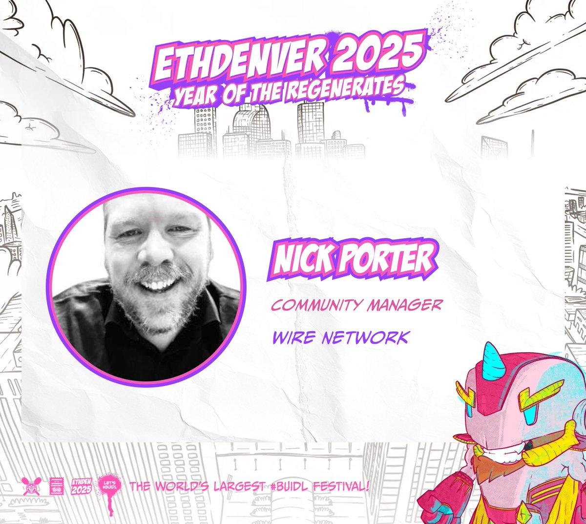 🎤 Speaker Announcement!

We’re thrilled to welcome Nick Porter, Community Manager at <a href="/Wire_Blockchain/">Wire Network</a> to the ETHDenver 2025 stage!