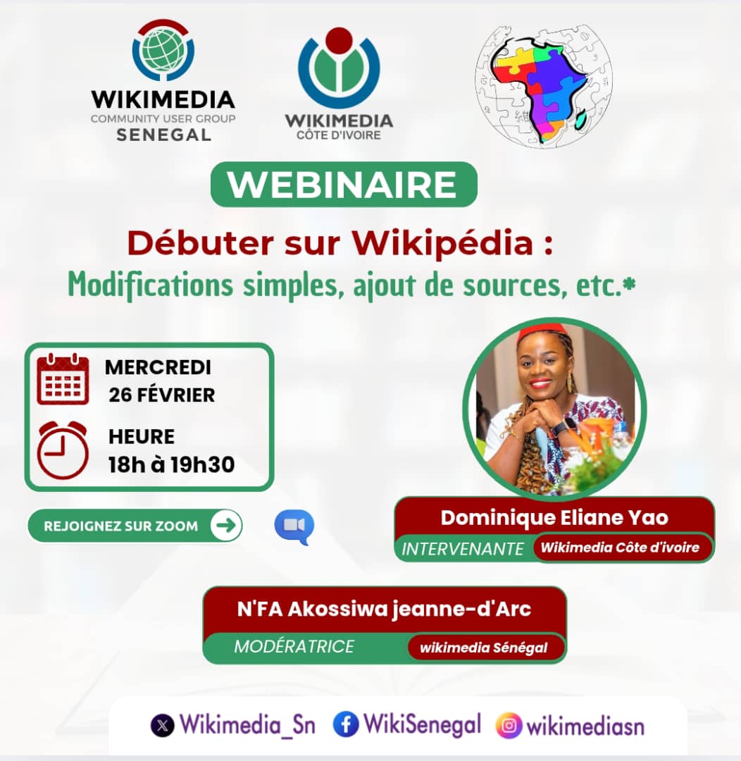 📚Wikimédia Sénégal vous invite à son webinaire du mois ce mercredi 26 février 2025 de 18h à 19h30 GMT !
Thème : Débuter sur #Wikipédia 
Intervenante : <a href="/siganelie/">Dominique Eliane Yao</a> de la communauté de <a href="/Wikimedia_CIV/">WikiCiv</a>
Inscription : forms.gle/dDDQ5ebTRi4NCA…
Soyez à l'heure pour ne rien rater !
#kebetu