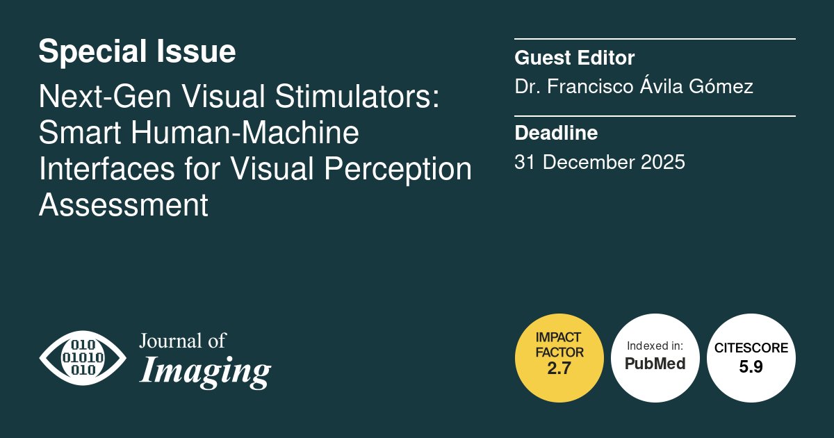 J_Imaging_MDPI's tweet image. 👨‍💻Open for submissions:
Next-Gen Visual Stimulators: Smart Human-Machine Interfaces for Visual Perception Assessment

The Guest Editor is looking forward to receiving manuscripts dealing with #visual_optics #computer_vision #human_machine_interaction
 mdpi.com/si/232226