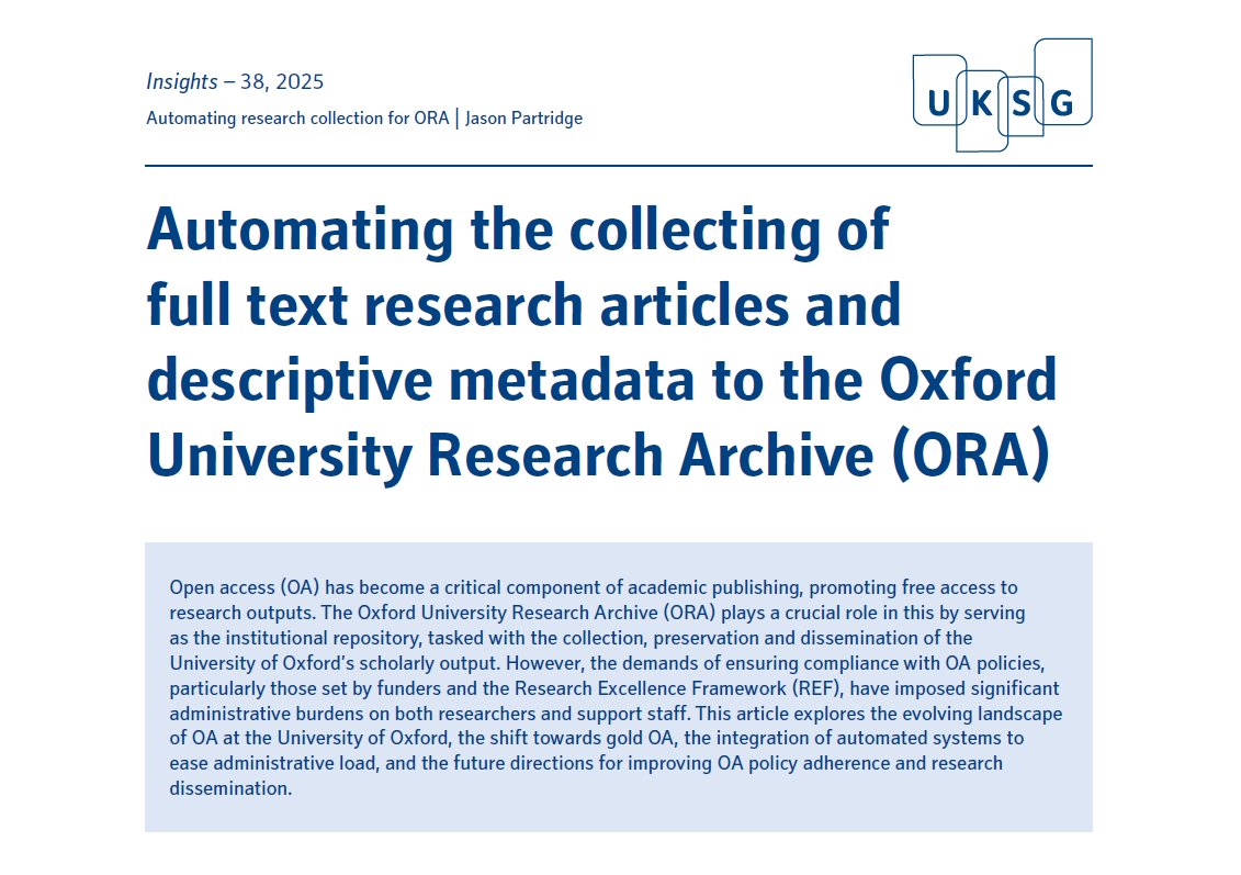 UKSG (@uksg) on Twitter photo The latest from #UKSGInsights - Jason Partridge from <a href="/bodleianlibs/">Bodleian Libraries</a> "Automating the collecting of full text research articles and descriptive metadata to the Oxford University Research Archive (ORA)" dub.sh/oUROlGb The latest from #UKSGInsights - Jason Partridge from <a href="/bodleianlibs/">Bodleian Libraries</a> "Automating the collecting of full text research articles and descriptive metadata to the Oxford University Research Archive (ORA)" dub.sh/oUROlGb