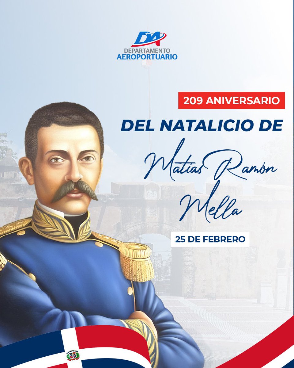 daeroportuario's tweet photo. Natalicio de RAMÓN MATÍAS MELLA 🇩🇴

Hoy 25 de febrero, celebramos el nacimiento de Ramón Matías Mella, uno de nuestros Padres de la Patria, reconocido por su proeza de haber disparado el trabuco la noche del 27 de febrero de 1844 en la Puerta de la Misericordia. https://t.co/fsiVZcbfQz