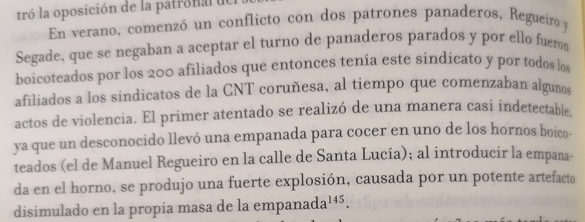 en 1932 durante unha folga de panadeiros na Coruña alguén enviou unha empanada-bomba a unha das panaderías, explotando no forno. Xa non se negocian convenios como os de antes