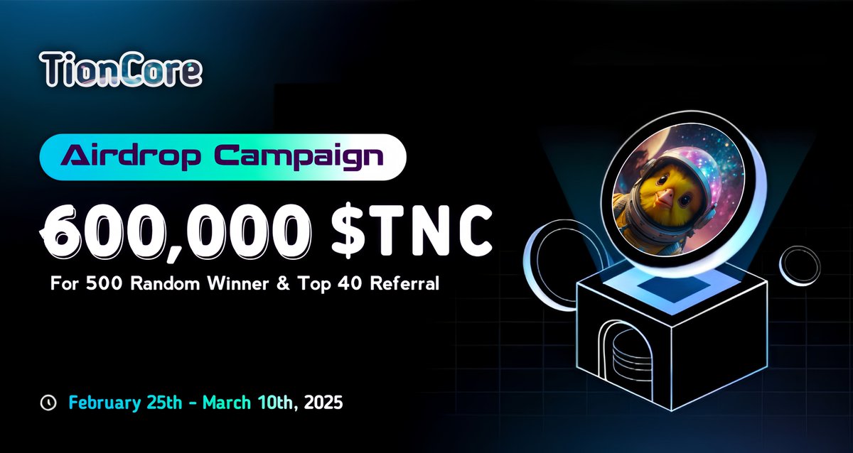 🪂 TionCore #Airdrop (New Round)

🏆 Reward: 1,000 $TNC (~$10) each for 500 Random Winner

👨‍👨‍👧‍👧 Referral: 2,500 $TNC (~$25) each for Top 40 Referral 

🔗 Airdrop Link: t.me/TionCoreAirdro…

⌛ End Date: 10th March, 2025
🏦 Distribution: 20th March, 2025

🔘 Do the Complete All