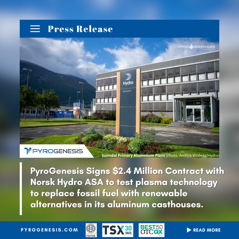 PyroGenesis_Inc's tweet photo. @NorskHydroASA, one of the largest and most influential #aluminum producers in the world, selected $PYR to provide a #PlasmaTorch system to replace natural gas burners in a casthouse furnace at Hydro's test center in Sunndal Norway.