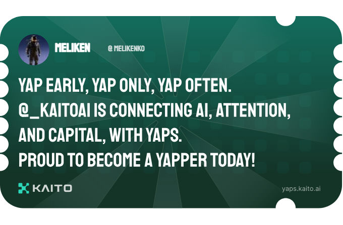 Yap early, yap only, yap often.

<a href="/KaitoAI/">Kaito AI 🌊</a> is connecting AI, attention and capital with Yaps.

Just claimed my social card and I'm accumulating Yap points in real-time.

Claim yours 👉 yaps.kaito.ai/referral/14660…
