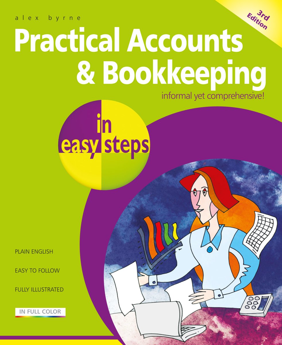 Just published – the ebook edition of Practical Accounts &amp; Bookkeeping in easy steps, 3rd edition is updated for the latest UK legislation. ineasysteps.com/cbl8 £12.99 ebook. Paperback coming soon!
#Accounts #Bookkeeping #Books #Learning #Skills #Careers #InEasySteps