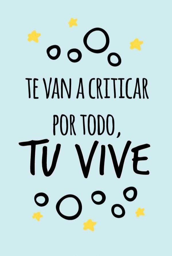 jordaninavarro's tweet photo. "Te van a criticar por todo. Tú vive." https://t.co/9A2FM1N2J5