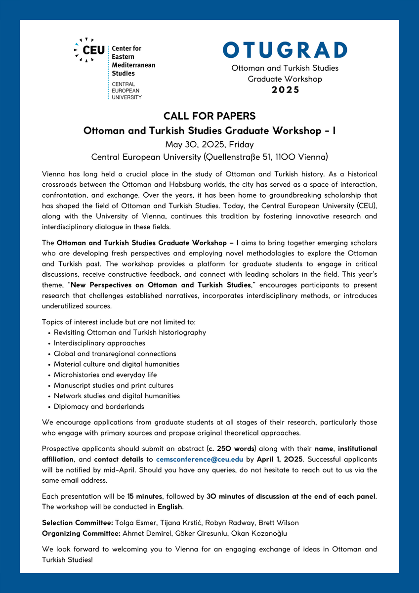 CALL FOR PAPERS
Ottoman and Turkish Studies Graduate Workshop - I
May 30, 2025, Friday
Central European University (Quellenstraße 51, 1100 Vienna)