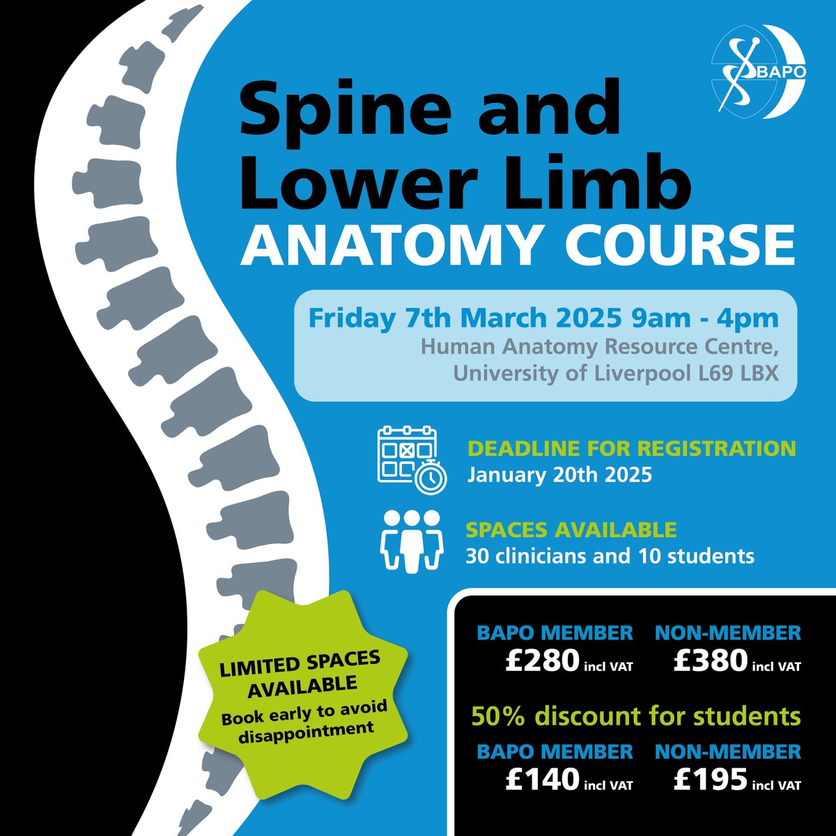 Spine and Lower Limb Anatomy Course March 2025

Deadline Extended - Purchase your Ticket Today

BAPO are proud to present the upcoming Spine and Lower Limb Anatomy course to be held on Friday 7th March in University of Liverpool.

For ticket click here: ow.ly/EbBJ50U9Y9t