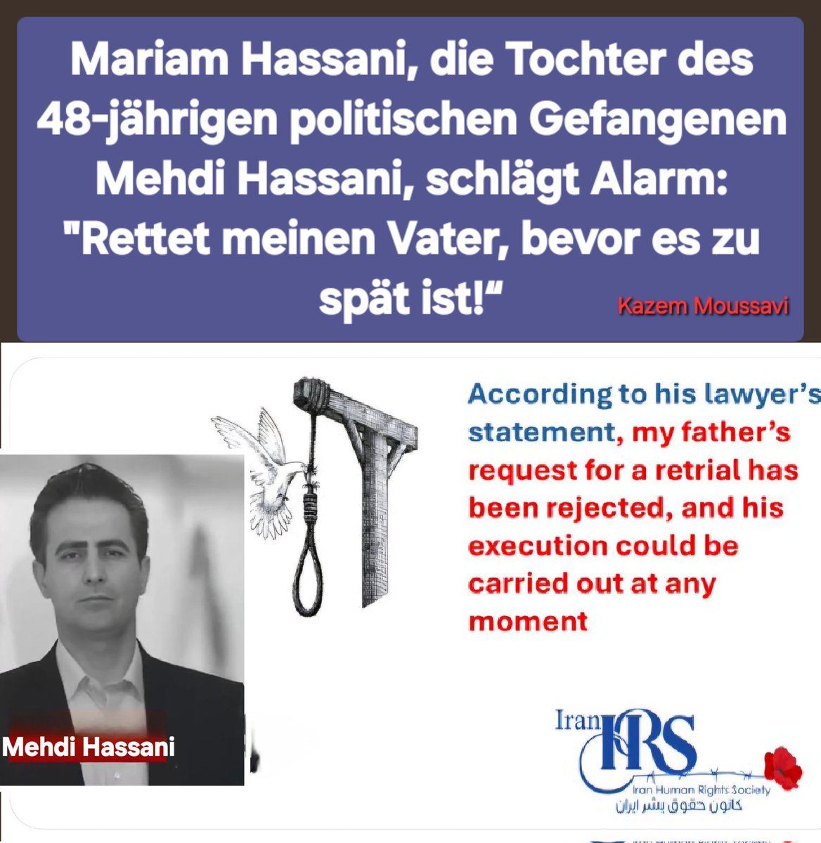 KazemDr's tweet image. #MariamHassani, die Tochter des 48-jährigen politischen Gefangenen Mehdi Hassani, schlägt Alarm: "Rettet meinen Vater, bevor es zu spät ist!“

Der Vater von Mariam, #MehdiHassani befindet sich in akuter Hinrichtungsgefahr. In einem dramatischen Beitrag auf X bittet sie dringend