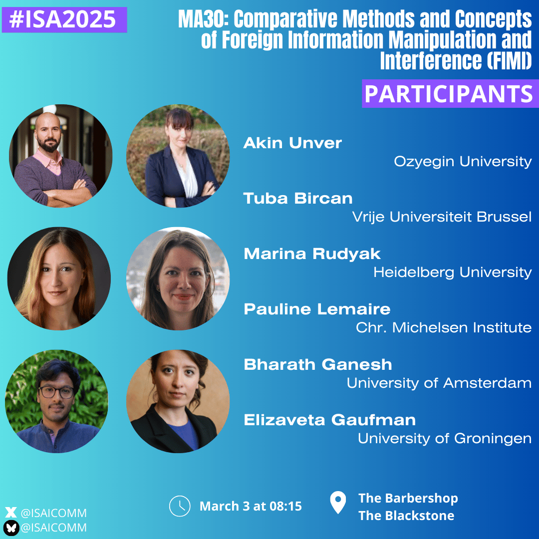 ISAICOMM's tweet photo. At 8:15, you will be able to listen to panel #MA30, focusing on #ComparativeMethods and Concepts of Foreign #InformationManipulation and
Interference (#FIM), and meet @AkinUnver, @bircantub, @XiaoMali_DE, @Polinechen, @bganesh11, and Elizaveta Gaufman! https://t.co/cBRs3cK6hO