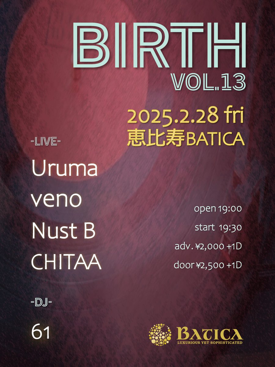 2025.2.28 fri. 3日後に開催⚡
”BIRTH vol.13”  恵比寿BATICA

Live act:
Uruma <a href="/ur_ur_ma/">Uruma</a>
veno  <a href="/venoshizuka126/">veno</a>
Nust B <a href="/imnustb/">Nust B</a>
CHITAA <a href="/CHITAA_DRUM/">Drummer CHITAA / ちた</a>

DJ: 61 <a href="/61c0r3/">61</a>

open19:00
adv.￥2000+1D

forms.gle/XzMPpx8xxbSoEJ…
<a href="/BaticaEbisu/">EBISU BATICA</a> #BIRTH13
