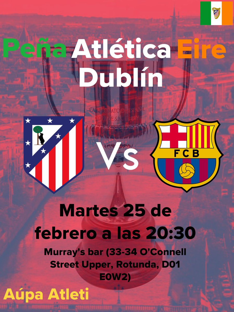 Atleticoeire's tweet photo. QUEREMOS LA COPA! Vamos Atleti! 
Os esperamos a todos en el Murrays.
#AupaAtleti #AtletiEire https://t.co/2Xy2rnrMhU
