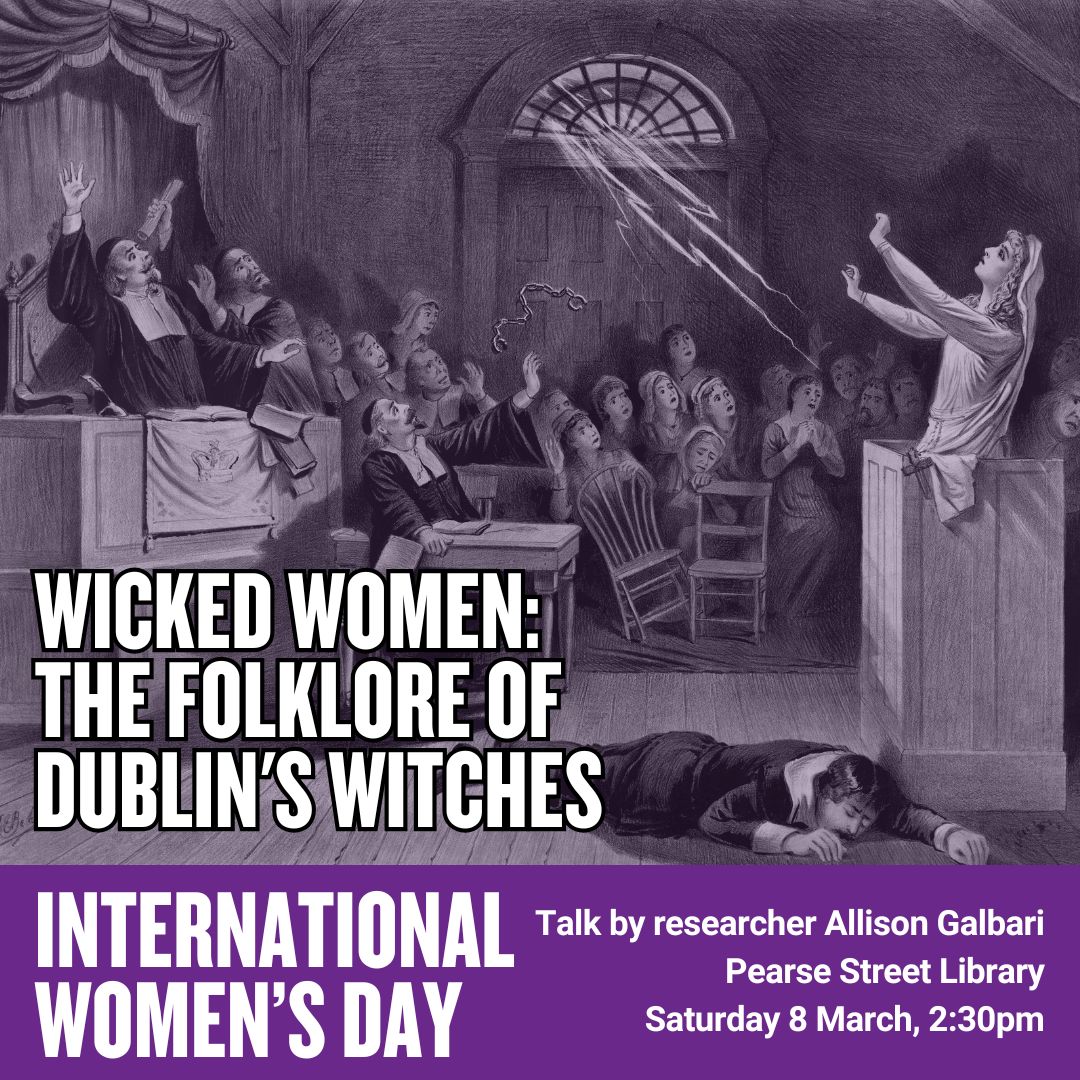 Wicked Women: Folklore of Dublin's Witches

This International Women's Day, hear about witches described in National Folklore Collection's Schools' Collection, UCD

Pearse Street Library, Saturday 8 March, 2:30pm

Talk by researcher Allison Galbari

Book: dublincity.spydus.ie/cgi-bin/spydus…