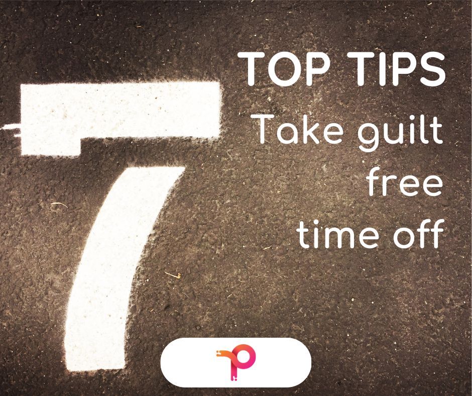 Take Guilt Free Time Off. Why? This is linked with the previous hours one. Take your time off AND take time off in lieu for residential and ultra busy seasons like Christmas and Easter. If you work more than your hours you might feel you can’t do this – another reason 6 matters!