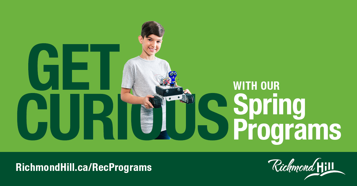 Our Spring programs registration is now open! Register now for adventure, learning, and fun-filled activities! View programs at RichmondHill.ca/RecPrograms.