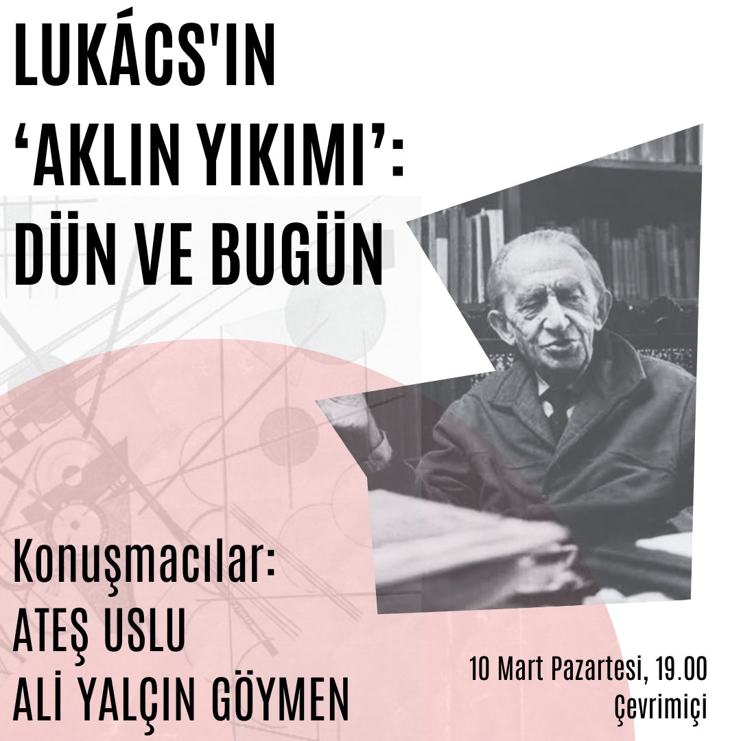 Herkese selamlar ✨️
"Lukács'ın ‘Aklım Yıkımı’: Dün ve Bugün" başlıklı etkinliğimiz Ateş Uslu ve Ali Yalçın Göymen hocalarımızla çevrimiçi gerçekleşecek. 

Katılmak isteyenler aşağıdaki formu doldurabilir. 

Kayıt formu: forms.gle/wi4fRkNwR2UkMm…