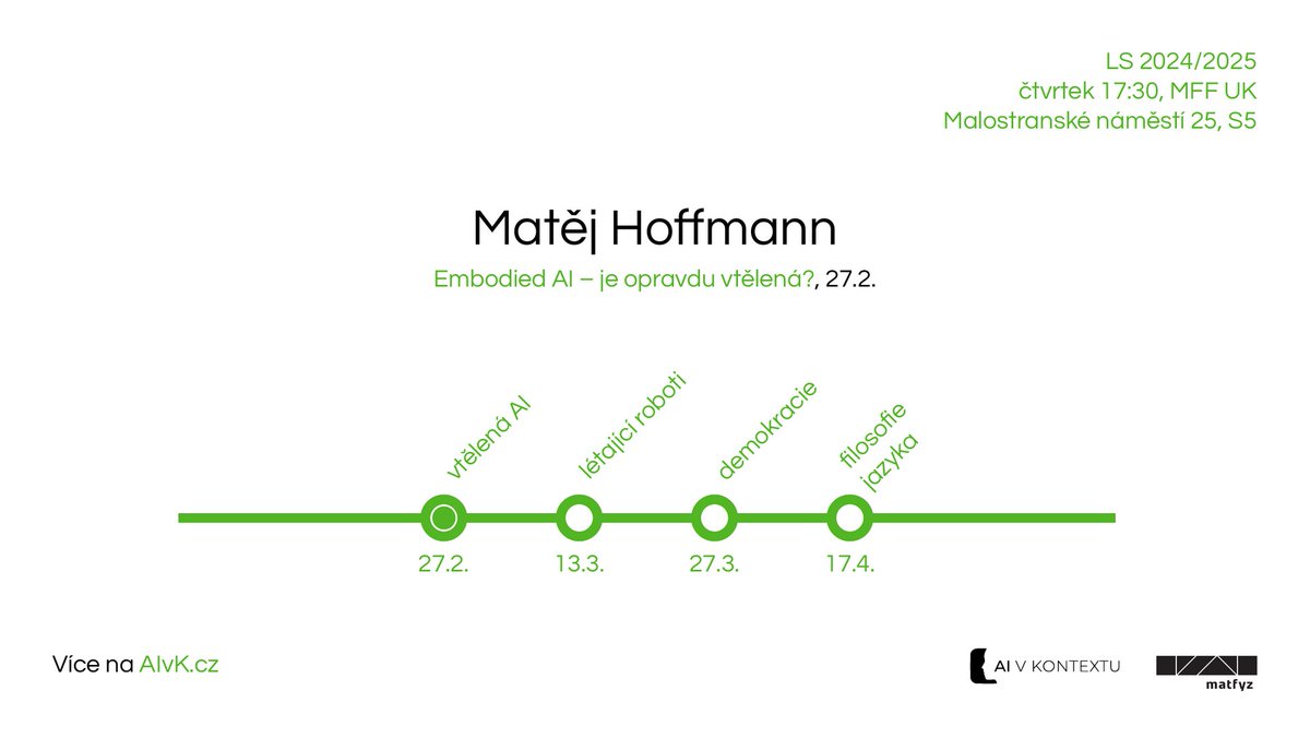 🤖 Embodied AI - je opravdu vtělená❓️ v podání Matěje Hoffmanna z <a href="/CVUTFEL/">CVUTFEL</a> 🦾

📆 čtvrtek 27.2. od 17:30
📌 Malostranské náměstí 25, učebna S5

Více informací na 👉 aivk.cz