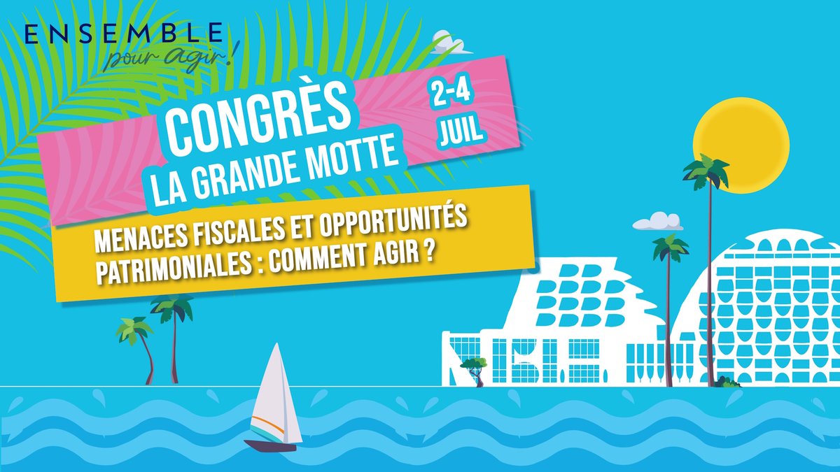 🚀🏖️Ouverture des inscriptions de notre 1er congrès à la Grande Motte [ Menaces fiscales et opportunité patrimoniales : Comment agir ? ]
🤩Intervenants de haut niveau, convivialité, festivité au programme !
📅RDV du 2 au 4 juillet pour se retrouver 
ℹ️Détail du programme et