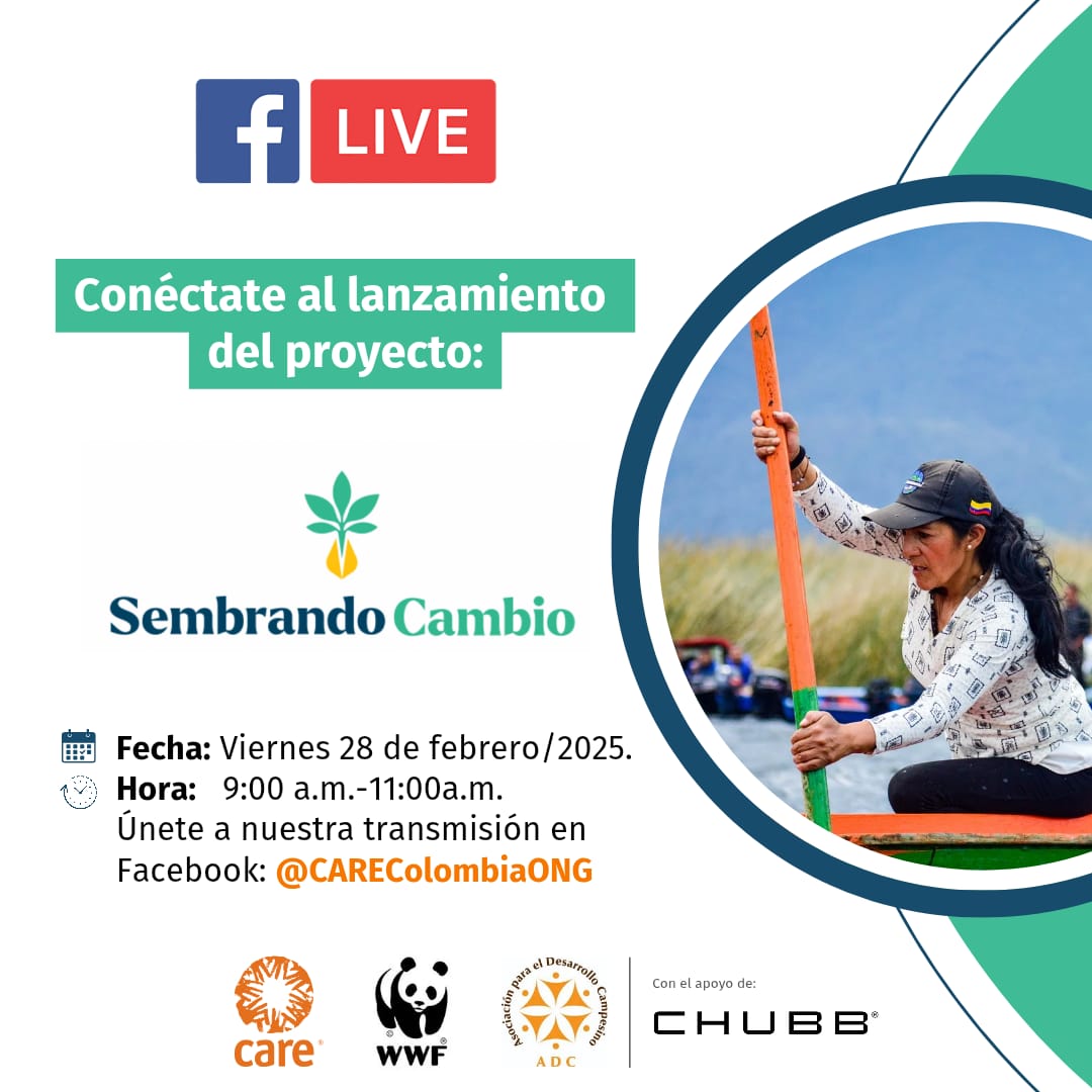 CAREColombiaONG's tweet photo. Este viernes conéctate a través de nuestra página de Facebook al lanzamiento del Programa #SembrandoCambio que hace parte de la Alianza global entre @CARE  y @WWF.  Esta iniciativa es financiada por @Chubb_Seguros https://t.co/c8aOFtTUEA