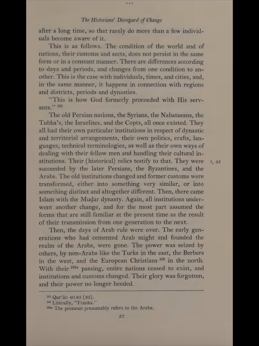 This from Ibn Khaldun is a stunning page. Only half a dozen men in history have risen to this level of historical understanding. Today we are farther from it than at any other point