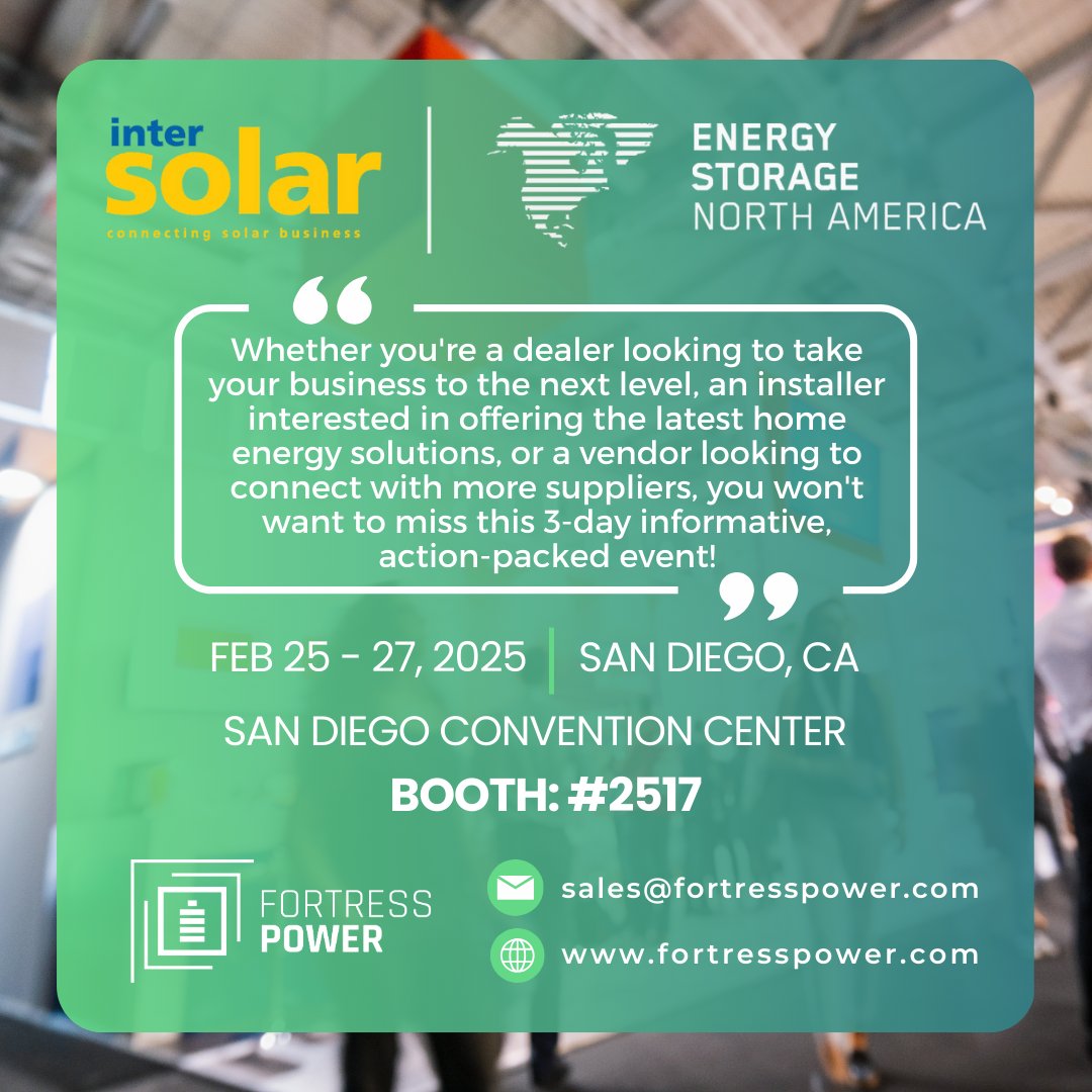 Join us at the Intersolar &amp; Energy Storage North America!

📅 Date: February 25th – 27th, 2025 
📍 Venue: San Diego Convention Center 
⛺ Booth: 2517

👉 Register now: ow.ly/ZKAU50V5B3Y

#IntersolarCalifornia #SanDiego #EnergySolutions #EnergyStorage #FortressPower