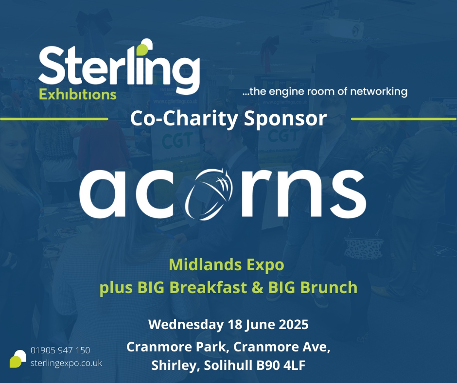Delighted that Acorns are Charity Sponsors for our Midlands Expo on Wednesday 18th June 2025.

To meet the team and find out more come and visit them on their stand at the Expo - sterlingexpo.co.uk/solihull-expo-…

#SterlingExpo