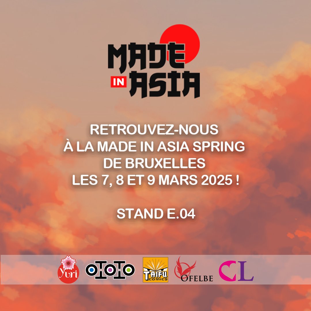 🔴MADE IN ASIA 2025 🔴

Bonne nouvelle ! Nous serons présents à la Made in Asia Spring de Bruxelles les 7, 8 et 9 mars 2025 ! 

Retrouvez-nous sur le stand E.04 

Au RDV <a href="/Ototoedition/">Ototo Manga</a> <a href="/TaifuComics/">Taifu Comics</a>  <a href="/TaifuYuri/">Yuri 🌼Taifu Comics🌼</a>  et <a href="/Editions_Ofelbe/">Editions Ofelbe</a> !

#madeinasia2025 #manga #taifu #ototo #ofelbe