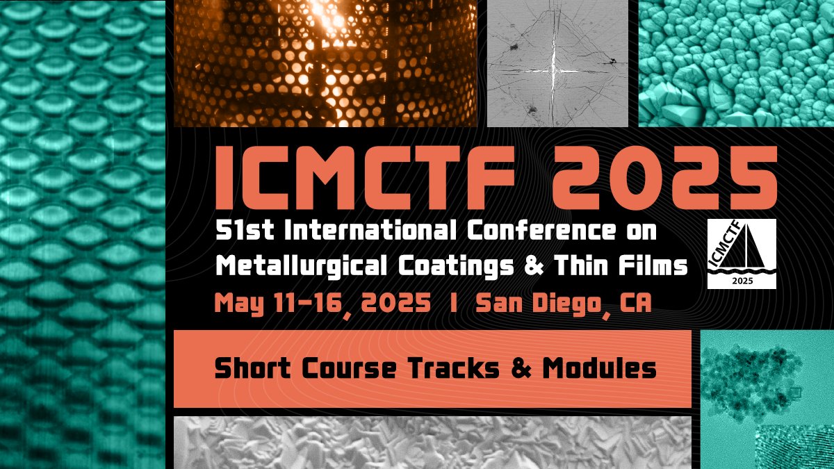 #ICMCTF2025 short courses single module or track. T1: Plasmas in PVD Deposition: 5/11 Intro to Plasmas; 5/12 Arc Plasma PVD; 5/13 Plasma Sources; 5/14 Fundamentals of HiPIMS Plasmas; 5/15 Atmospheric Pressure Plasma: Principles, Sources and Applications. icmctf2025.avs.org/shortcourses/