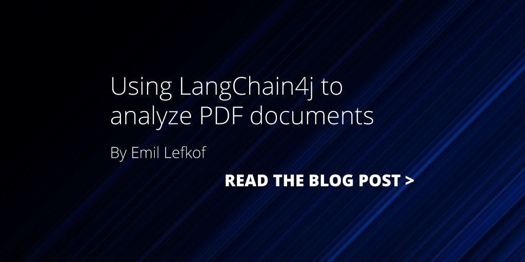 Make sure you read Emil Lefkof's cool blog post explaining how to use LangChain4j to analyze PDF documents.

buff.ly/41k6VKq