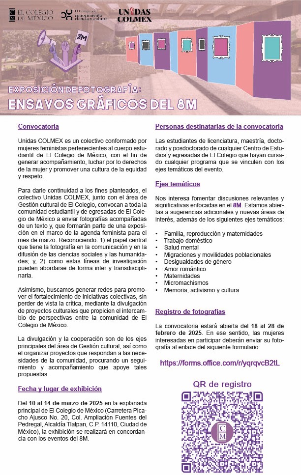Si eres estudiante o egresada de El Colegio de México, <a href="/UnidasColmex/">Unidas Colmex</a> y gestión cultural te invitan a participar en la exposición "Ensayos gráficos del #8M".

Una exposición que busca ser un espacio para la reflexión, el arte y la difusión sobre temas de género.