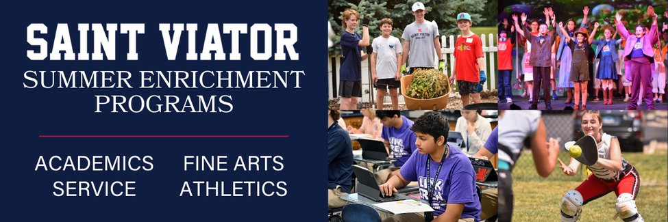 Saint Viator Summer Enrichment Programs REGISTRATION NOW OPEN 
🦁Academics 
🦁Service
🦁Fine Arts 
🦁Athletics

 REGISTER TODAY-accounts.snap.app/login?redirect…

<a href="/ViatorAthletics/">Saint Viator Athletics 🦁</a>
<a href="/stviatortheatre/">Saint Viator Theatre</a>
<a href="/ViatorSTEM/">ViatorSTEM</a>
<a href="/ViatorCTE/">ViatorCTE</a>
<a href="/CampusMinSVHS/">SV Campus Ministry</a>