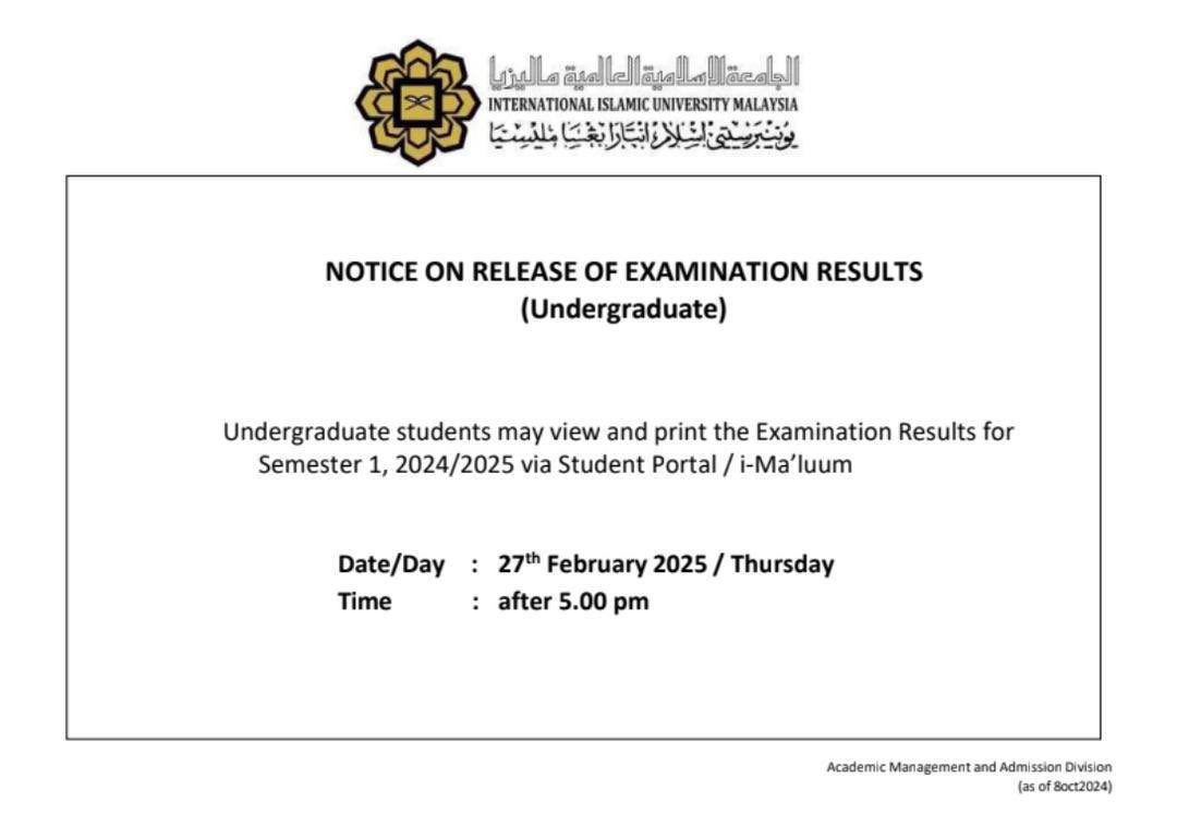 EMSS_IIUM's tweet photo. [RELEASE OF SEMESTER 1, 2024/2025 EXAMINATION RESULTS]

Assalamualaikum KENMS students, 

This is to announce that Undergraduate Students may view and print the Examination Results for Semester 1, 2024/2025 via Student Portal / i-Maa'lum. https://t.co/x0iFGqufTS