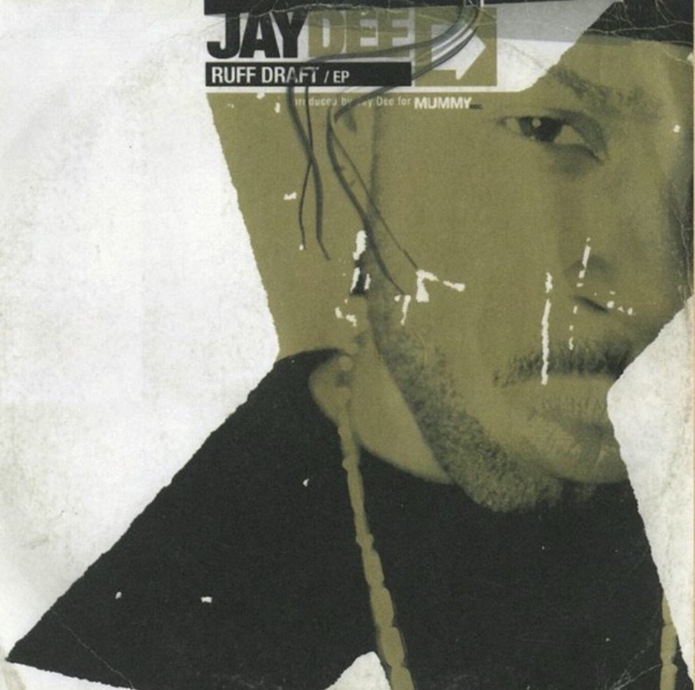 Rap History: Jay Dee - ‘Ruff Draft’ (original EP version), released February 25, 2003.