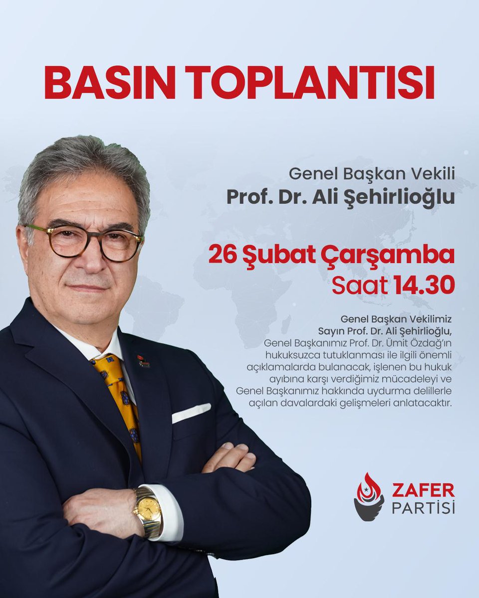 Genel Başkan Vekilimiz Prof. Dr. Ali Şehirlioğlu, Genel Başkanımız Prof. Dr. Ümit Özdağ’ın hukuksuz şekilde tutuklanmasıyla ilgili yarın (26 Şubat Çarşamba) saat 14.30'da Zafer Partisi Genel Merkezi'nde basın toplantısı düzenleyecektir.