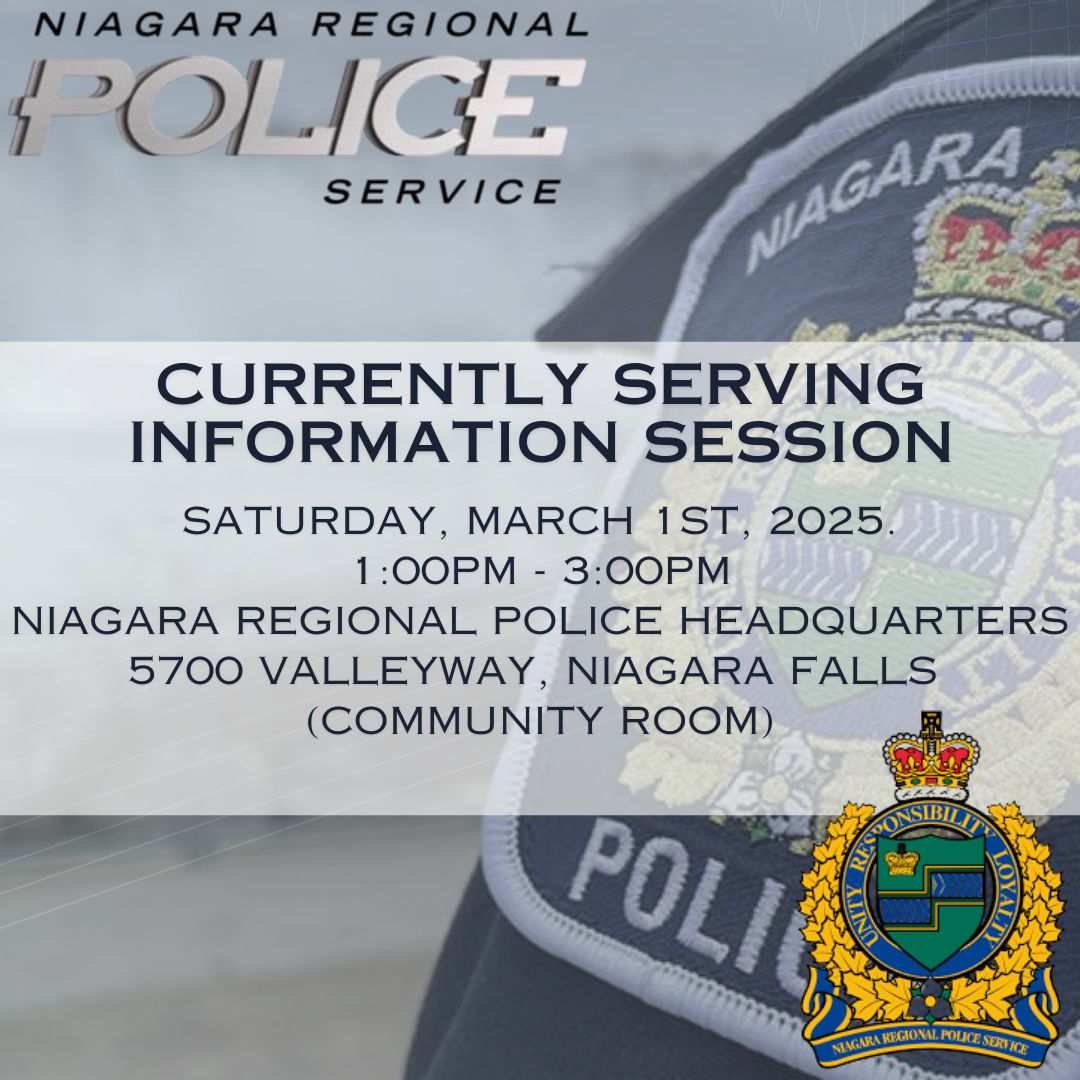 Attention Currently Serving Officers! 

The Niagara Regional Police Service invites you to our Currently Serving Info Session on Saturday, March 1st, 2025, 1:00 PM-3:00 PM!

📍 Location: Niagara Regional Police Headquarters  
5700 Valleyway, Niagara Falls (Community Room)