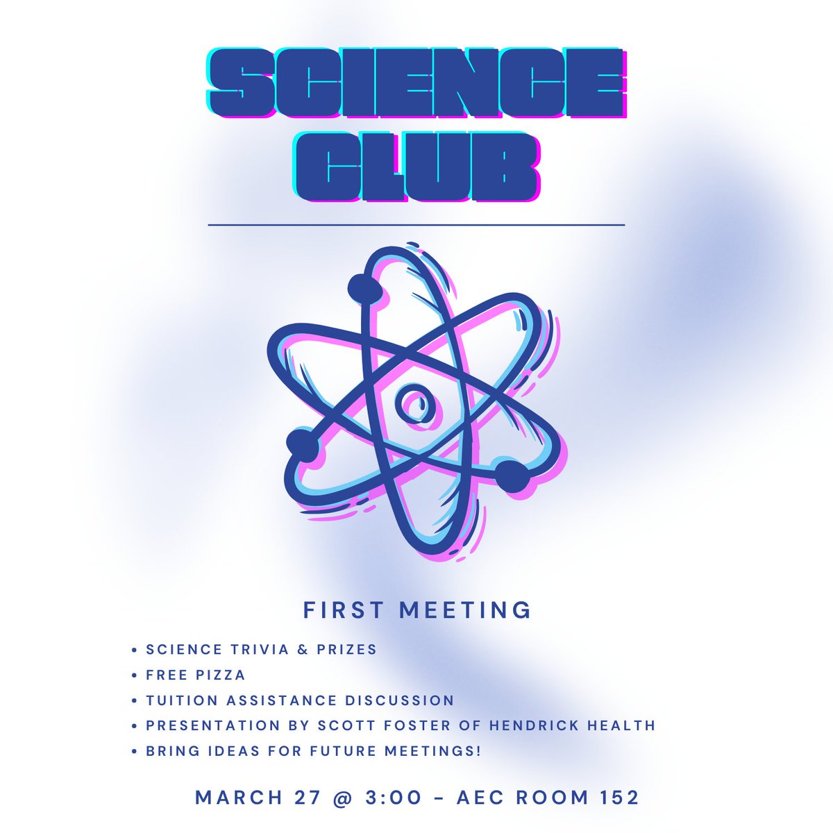 Join the Cisco College Science Club! 3/27 at 3PM in AEC Room 152!

Science Trivia with prizes
Discussion on Tuition Assistance
Special Presentation by Scott Foster of Hendrick Health
Brainstorming session for future meetings—bring your ideas!

RSVP AT: ow.ly/133550V6gCH