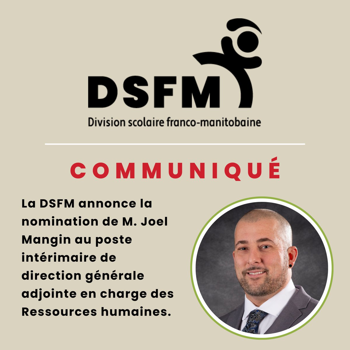 COMMUNIQUÉ
La DSFM est fière d’annoncer la nomination de M. Joel Mangin au poste intérimaire de direction générale adjointe en charge des Ressources humaines.  

Nous lui souhaitons beaucoup de succès dans ses nouvelles responsabilités. Info dsfm.mb.ca
#DSFMecole